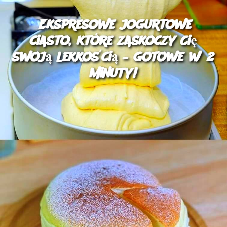 Ekspresowe jogurtowe ciasto, które zaskoczy Cię swoją lekkością – gotowe w 2 minuty!