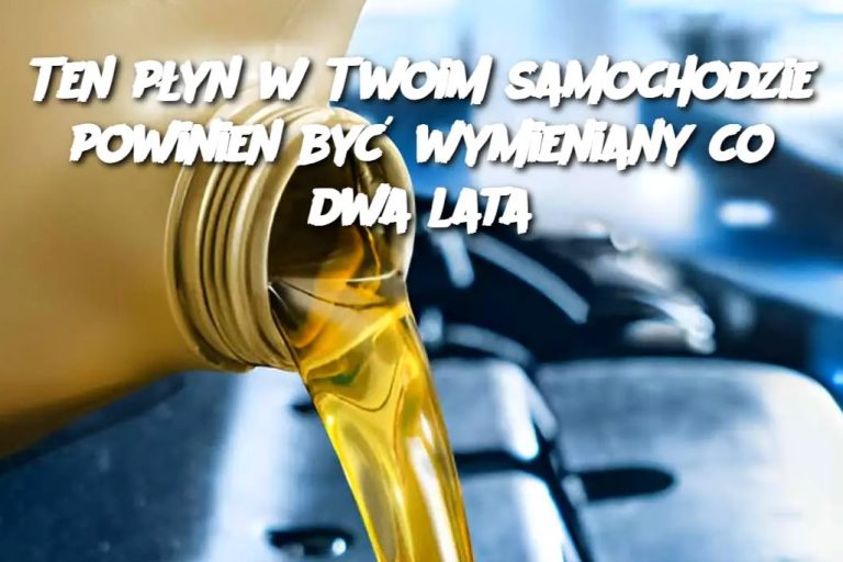 Ten płyn w Twoim samochodzie powinien być wymieniany co dwa lata